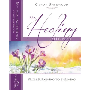 My Healing Journey: From Surviving to Thriving